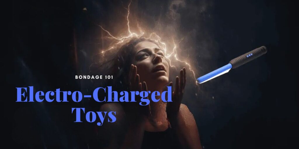 Electric Kink Play: The Ultimate Guide to Electro-Charged Toys