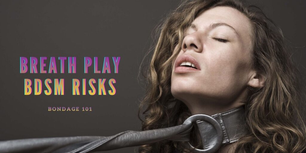 BDSM Choking Risks: How Quickly Things Can Turn Dangerous